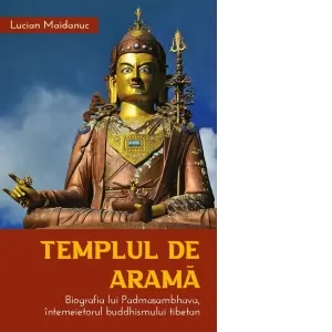 Coperta cărții Templul de arama. Biografia lui Padmasambhava, intemeietorul buddhismului tibetan