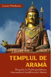Coperta cărții Templul de arama. Biografia lui Padmasambhava, intemeietorul buddhismului tibetan