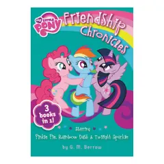 Coperta cărții Friendship chronicles: starring Pinkie Pie, Rainbow Dash & Twilight Sparkle