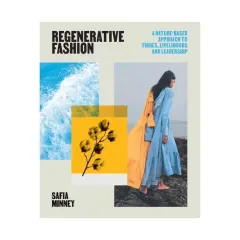 Coperta cărții Regenerative fashion: a nature-based approach to fibres, livelihoods and leadership