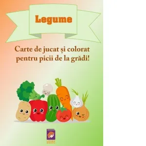 Coperta cărții Legume. Carte de jucat si colorat pentru picii de la gradi!