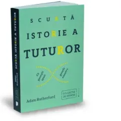 Coperta cărții Scurta istorie a tuturor. Ce povesti spun genele noastre