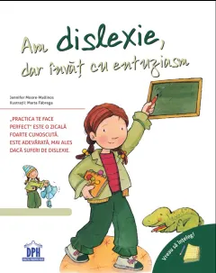 Coperta cărții Am dislexie, dar invat cu entuziasm