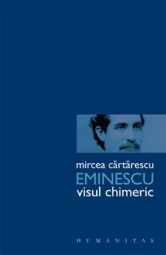 Coperta cărții Eminescu. Visul chimeric