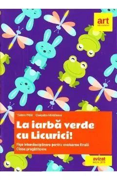Coperta cărții La iarbă verde cu Licurici! Fișe interdisciplinare pentru evaluarea finală. Clasa pregătitoare