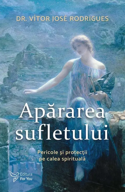 Coperta cărții Apararea sufletului. Pericole si protectii pe calea spirituala
