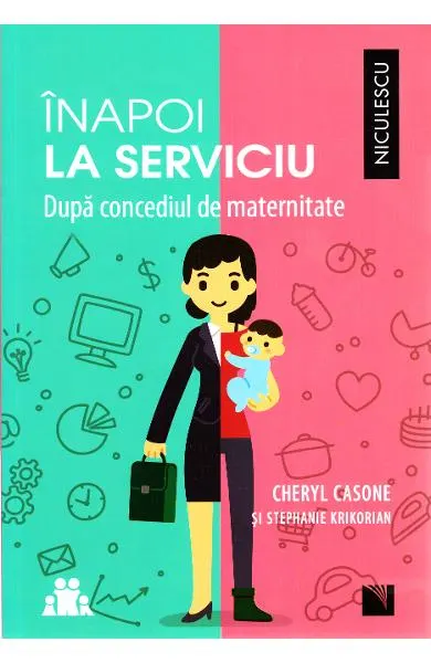 Coperta cărții Înapoi la serviciu. După concediul de maternitate
