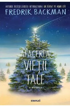 Coperta cărții Afacerea vietii tale. O nuvela