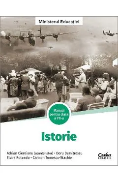 Coperta cărții Istorie - Clasa 7 - Manual - Adrian Cioroianu, Doru Dumitrescu, Elvira Rotundu, Carmen Tomescu-Stachie
