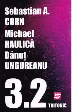 Coperta cărții 3.2 - Sebastian A. Corn, Michael Haulica, Danut Ungureanu