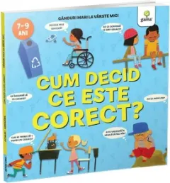 Coperta cărții Cum decid ce este corect? Ganduri mari la varste mici
