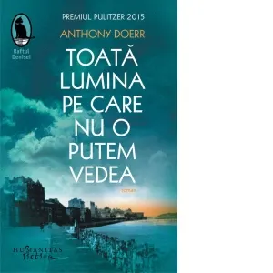Coperta cărții Toată lumina pe care nu o putem vedea