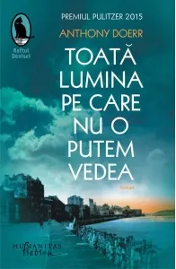 Coperta cărții Toată lumina pe care nu o putem vedea