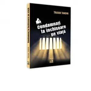 Coperta cărții Condamnati la inchisoare pe viata