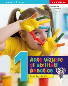 Coperta cărții Arte vizuale si abilitati practice. Caiet de activitati. Clasa I