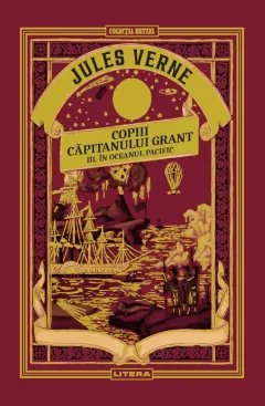 Coperta cărții Copiii capitanului Grant. Oceanul Pacific. Volumul 7. Biblioteca Jules Verne