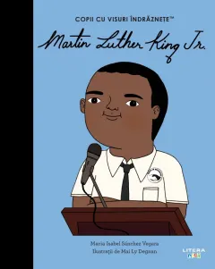 Coperta cărții Martin Luther King Jr. Volumul 44. Copii cu visuri indraznete