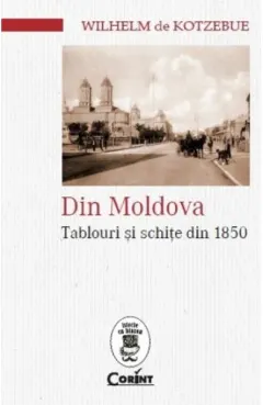 Coperta cărții Din Moldova. Tablouri și schițe din 1850