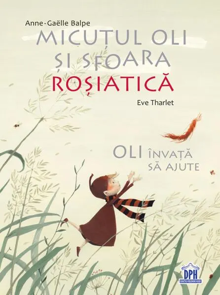 Coperta cărții Micuțul Oli și sfoara roșiatică. Oli învață să ajute