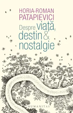 Coperta cărții Despre viață, destin & nostalgie