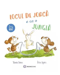 Coperta cărții Locul de joacă e ca o junglă