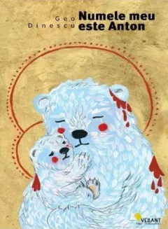 Coperta cărții Numele meu este Anton