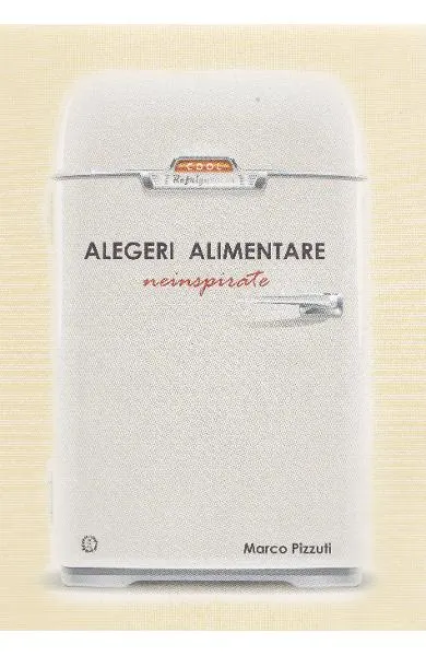 Coperta cărții Alegeri alimentare neinspirate