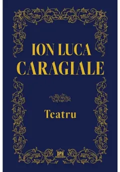 Coperta cărții Teatru - Ion Luca Caragiale