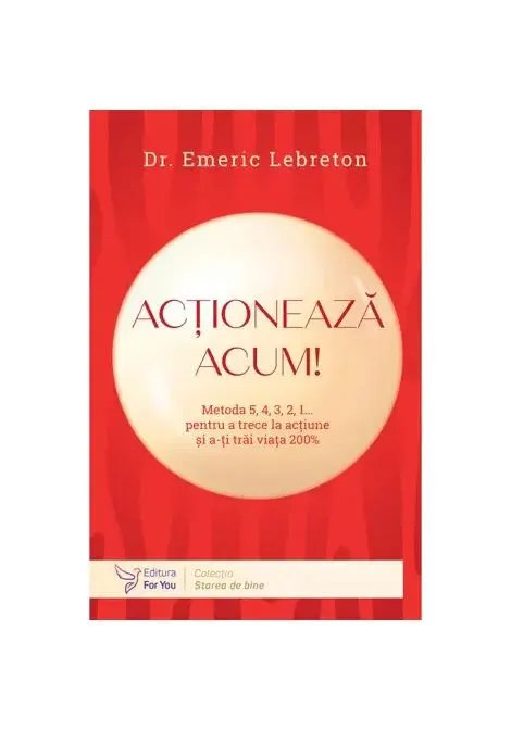 Coperta cărții Actioneaza acum!