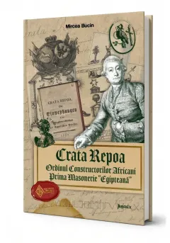 Coperta cărții Crata Repoa. Ordinul Constructorilor Africani. Prima Masonerie Africana - Mircea Bucin