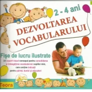 Coperta cărții Dezvoltarea vocabularului - Fise de lucru ilustrate (2-4 ani)