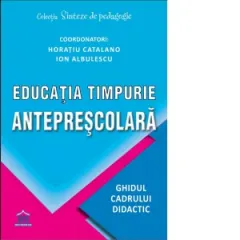 Coperta cărții Educatia timpurie anteprescolara. Ghidul cadrului didactic