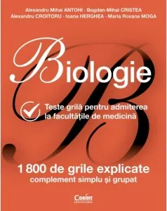 Coperta cărții Biologie. Teste grila pentru admiterea la facultatile de medicina