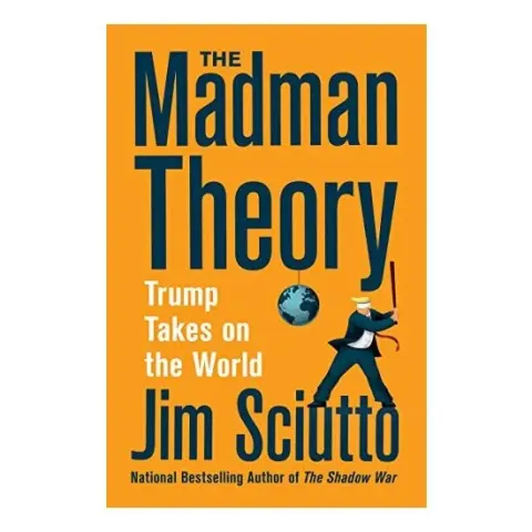 Coperta cărții The Madman Theory : Trump Takes On the World