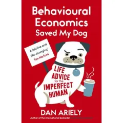 Coperta cărții Behavioural Economics Saved My Dog