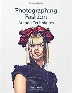 Coperta cărții Photographing Fashion: Art and Techniques