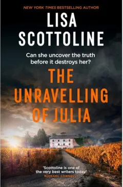 Coperta cărții Unravelling of Julia Italian villa inheritance horror