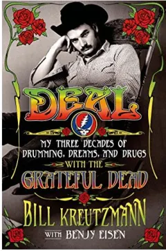 Coperta cărții Deal: My Three Decades of Drumming, Dreams, and Drugs