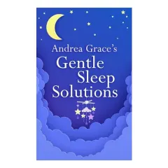 Coperta cărții Andrea Grace's Gentle Sleep Solutions