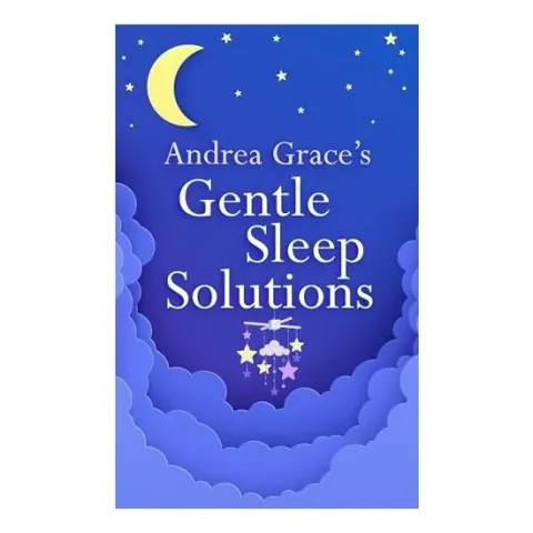 Coperta cărții Andrea Grace's Gentle Sleep Solutions