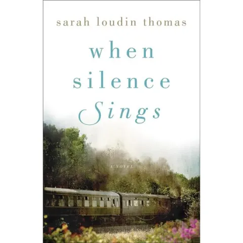 Coperta cărții When Silence Sings, Sarah Loudin Thomas