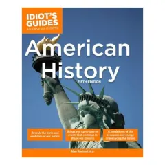Coperta cărții The complete idiot's guide to American history, Alan Axelrod