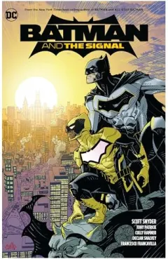 Coperta cărții Batman & the Signal, Scott Snyder, Tony Patrick