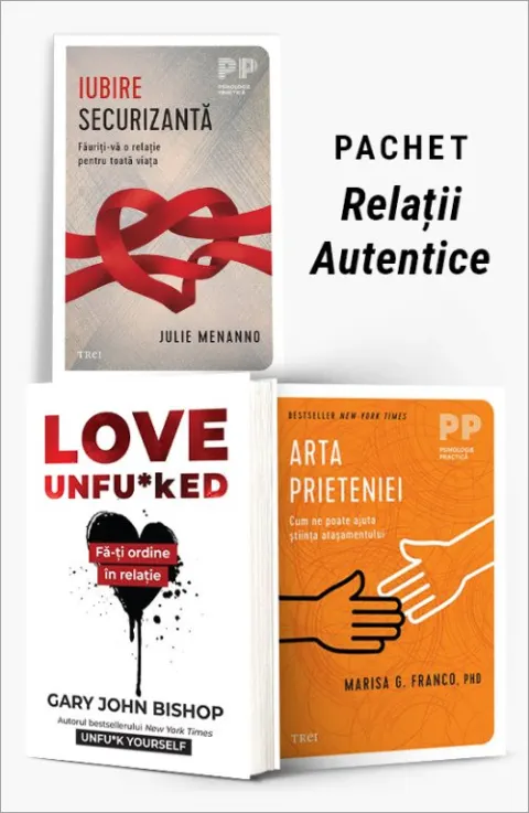 Coperta cărții Pachet Relații Autentice. Iubire securizantă/Love Unfu*ked/Arta prieteniei - Julie Menanno