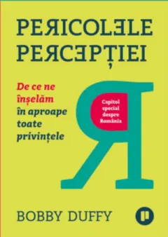 Coperta cărții Pericolele percepției. De ce ne înșelăm în aproape toate privințele