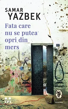 Coperta cărții Fata care nu se putea opri din mers