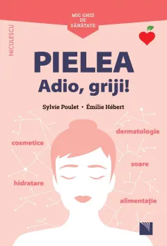 Coperta cărții Pielea. Adio, griji!