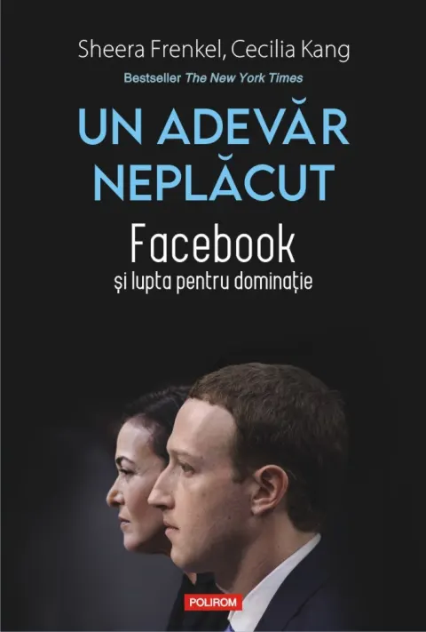 Coperta cărții Un adevăr neplăcut. Facebook și lupta pentru dominație