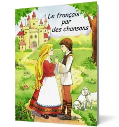 Coperta cărții Le francais par des chansons (contine caseta)