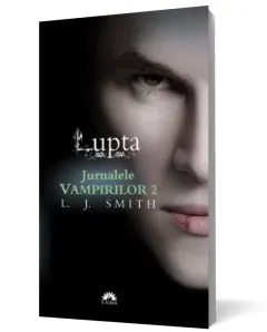 Coperta cărții Jurnalele vampirilor. Lupta (vol. 2-ed. de buzunar)
